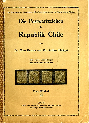 Krause / Philippi: Die Postwertzeichen der Republik Chile
