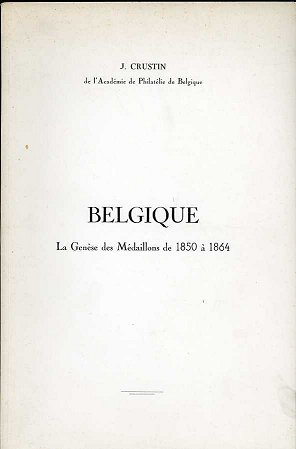Crustin: Belgique. La Genèse des Médaillons de 1850 à 1864