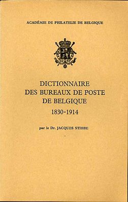 Stibbe: Dictionnaire des Bureaux de Poste de Belgique 1830 – 1914