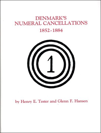 Tester/Hansen: Denmark’s Numeral Cancellations 1852–1884