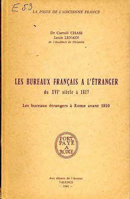Chase/Lenain: Les Bureaux Français à l’Etranger – Les bureaux étrangers à Rome avant 1810