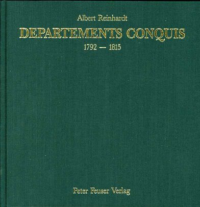 Reinhardt: Départements Conquis 1792–1815