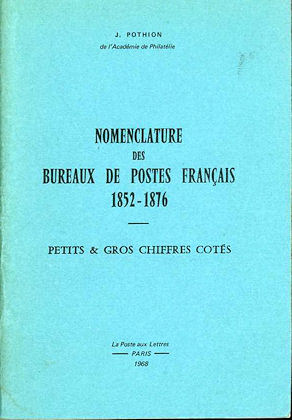 Pothion: Nomenclature des Bureaux de Postes Français 1852–1876