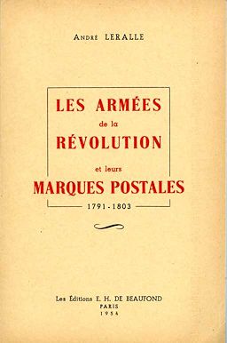 Leralle: Les Armées de la Révolution et leurs Marques Postales 1791–1803