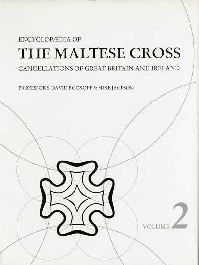 Rockoff/Jackson: Encyclopaedia of the Maltese Cross Cancellations of Great Britain and Ireland, Vol. 2