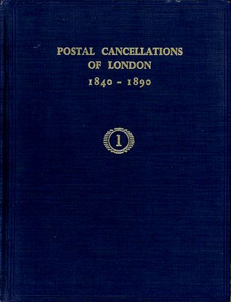 Westley: Postal Cancellations of London 1840 – 1890